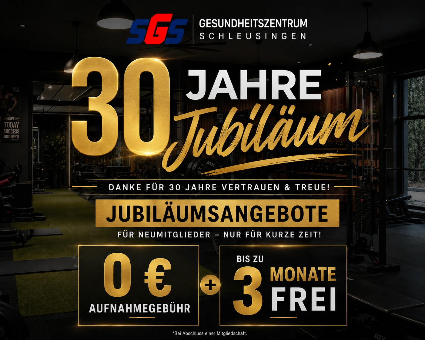 30 Jahre Jubiläum: 0 Euro Aufnahmegebühr und bis zu 3 Monate frei. Bei Abschluss einer Mitgliedschaft.